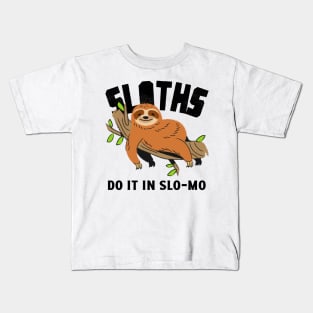 sloths do it in slo-mo Kids T-Shirt